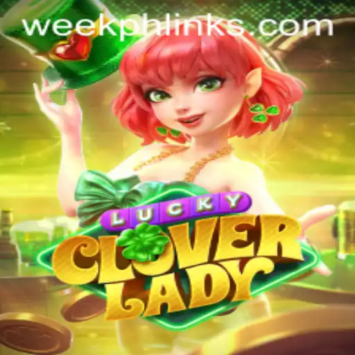 Exploring the World of LuckyCloverLady and the Emerging Trend of WEEKPH in Gaming